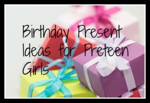 Present Ideas For Preteen Girls  Ali's Upside Down World