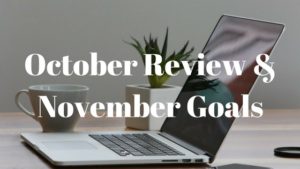October review & November goals
