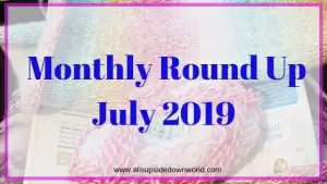 monthly round up of blogging posts in July 2019